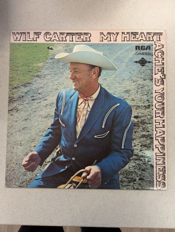 Wilf Carter My Heart Aches Your Happiness