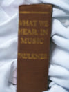 What We Hear In Music-Anne Shaw Faulkner