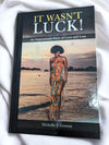 IT WASN'T LUCK! | Michelle Greene's Inspirational Tale"