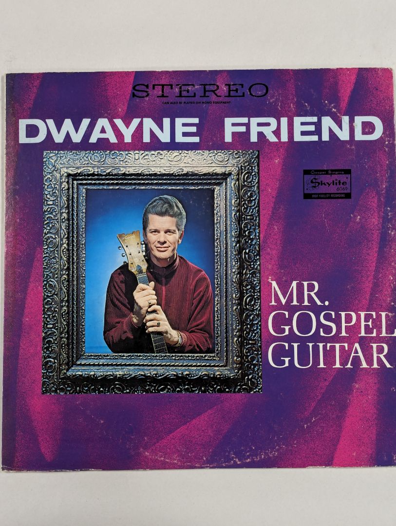 Dwayne Friend Dwayne Friend - Mr. Gospel Guitar