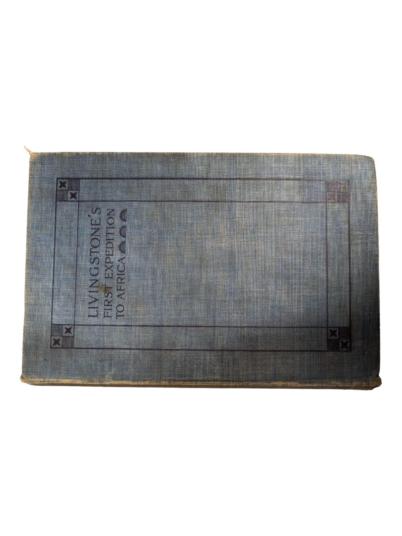 David Livingstone - Missionary Travels in Africa Livingstone's First Expedition-1899 Edition