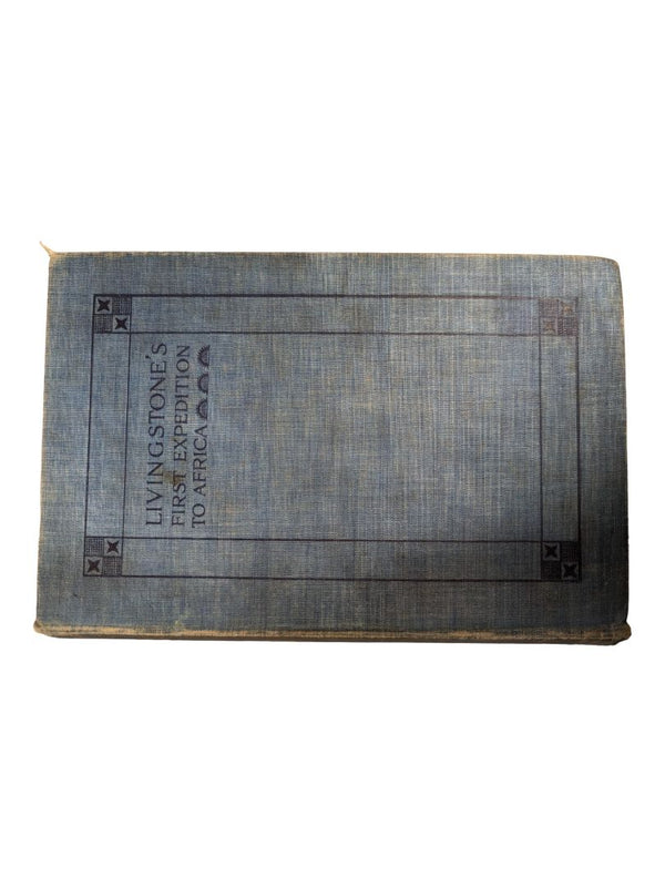 David Livingstone - Missionary Travels in Africa Livingstone's First Expedition-1899 Edition