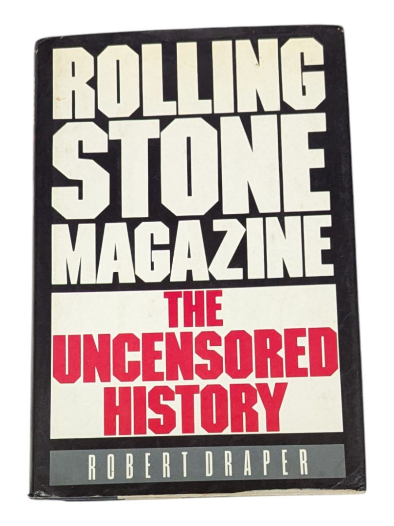 Rolling Stone Magazine: The Uncensored History Robert Draper First Edition Hardcover Book