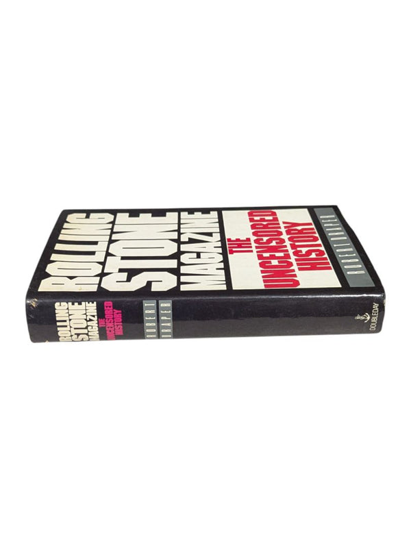 Rolling Stone Magazine: The Uncensored History Robert Draper First Edition Hardcover Book