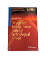 Design and Society: Social Issues in Technological Design — Hardcover, Springer (Cameron Shelley)