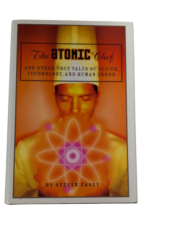 The Atomic Chef by Steven M. Casey – Hardcover