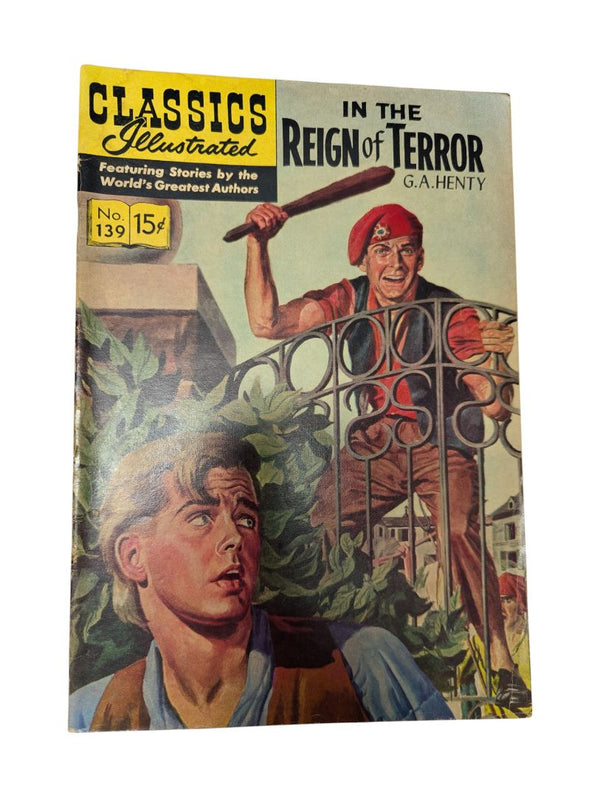 Classics Illustrated No. 139 — In the Reign of Terror (G. A. Henty, Gilberton, 1957)