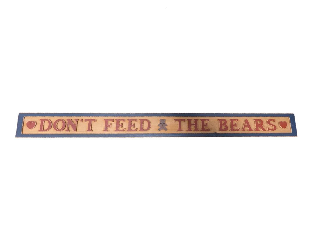 “Don’t Feed the Bears” Wooden Wall Sign