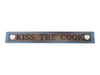 Kiss the Cook Decorative Wooden Wall Sign