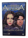 To Brave Alaska DVD – Alyssa Milano, Cameron Bancroft